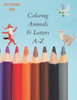 Coloring Animals & Letters A-Z: coloring book fun with Numbers, Letters, Colors and Animals.