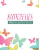 Butterflies Adult Coloring Book: A Stress Relief Coloring Book For Adults, Butterflies, Patterns, And Mandalas Coloring Pages