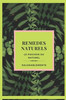 REMEDES NATURELS Le pouvoir du naturel: Découvrez les meilleurs remèdes naturels pour guérir ! Le meilleur guide naturel pour tous!