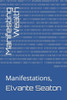 Manifesting Wealth: Manifestations,