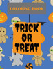 Coloring book Trick or Treat: Halloween Coloring book for kids, Happy Halloween