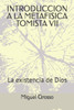 Introduccion a la Metafisica Tomista 7: La existencia de Dios