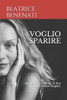 Voglio Sparire: Anoressia e bulimia, le due facce dell'amore negato.