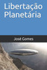 LibertaÃ§Ã£o PlanetÃ¡ria