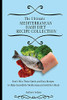The Ultimate Mediterranean Dash Diet Recipe Collection: Don'T Miss These Quick And Easy Recipes To Make Incredible Mediterranean Dash Diet Meals - 9781801908177