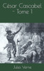 César Cascabel - Tome 1