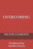 Overcoming: Foreword by Sandro Souza