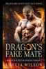 Dragon's Fake Mate: Dragon Shifter Paranormal Romance