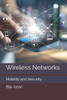 Wireless Networks: Mobility and Security