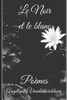 Le Noir et le Blanc: Poèmes