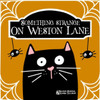 Something Strange On Weston Lane