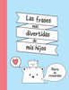 Las Frases Mas Divertidas de Mis Hijos: Diario de Recuerdos Regalo Original para Padres Regalo para Familia Regalo para Bebes Gemelos Regalo para Mell