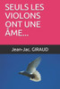 Seuls Les Violons Ont Une Âme...