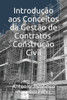 IntroduÃ§Ã£o aos Conceitos da GestÃ£o de Contratos - ConstruÃ§Ã£o Civil