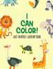 I Can Color! Cute Animals Coloring Book: Children's Coloring Pages Of Adorable Animals, Lovely Illustrations To Color With Mazes And Trace Activities