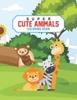 Super Cute Animals Coloring Book: Kids Coloring Pages With Lovely Animals, Fun Illustrations To Color With Mazes And Trace Activities