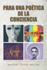 Para una poética de la conciencia