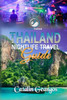 Thailand Nightlife Travel Guide: Discover the Thailand Nightlife You Don't Want to Miss: Music Festivals, Party Hostels, Nightlife Areas, Thai Culture