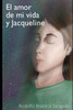El amor de mi vida y Jacqueline