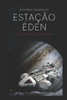 EstaÃ§Ã£o Ã‰den: Uma novela de ficÃ§Ã£o-cientÃ­fica