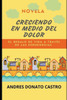Creciendo En Medio del Dolor: El Regalo de Vida a Través de Las Experiencias
