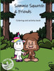 Sammie Squatch and Friends Coloring & Activity Book