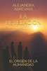 La Revelacion: El Origen de la Humanidad