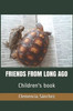 Friends from Long Ago