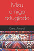 Meu amigo refugiado