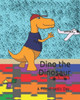 Dino the Dinosaur: A Friend-tastic Day