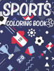 Sports Coloring Book: Kids Coloring And Activity Pages, Sports-Themed Illustrations To Color And Trace With Fun Puzzles