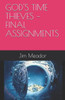 God's Time Thieves - Final Assignments