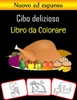 Cibo delizioso Libro da colorare: varie immagini di cibo, libri da colorare e di apprendimento con divertimento per i bambini (70 pagine con piÃ¹ di 30