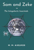 Sam and Zeke vs. The Intergalactic Insectoids: A Sam and Zeke Adventure