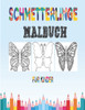 Schmetterlinge Malbuch fÃ¼r kinder: Malbuch fÃ¼r Kinder & Kleinkinder - AktivitÃ¤tsbÃ¼cher fÃ¼r Kinder im Vorschulalter - Malbuch fÃ¼r Jungen, MÃ¤dchen, SpaÃŸ