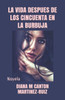 La vida despues de los cincuenta en la burbuja: Novela