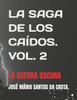 La Saga de Los CaÃ­dos. Vol 2: La Guerra Oscura