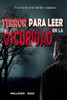 Terror Para Leer En La Oscuridad: Historias de Terror, Thriller y Suspense