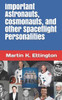 Important Astronauts, Cosmonauts, and Other Spaceflight Personalities