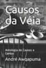 Causos da VÃ©ia: Antologia de Causos e Contos