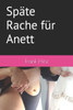 SpÃ¤te Rache fÃ¼r Anett