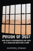 Prison of Dust: One Man's Experience of Life in a Dadaab Refugee Camp