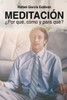 Meditación: ¿Por qué, cómo y para qué?