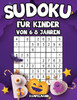 Sudoku fÃ¼r Kinder von 6-8 Jahren: 200 Sudokus fÃ¼r intelligente Kinder mit Anleitungen, Profi-Tipps und LÃ¶sungen - GroÃŸdruck (Halloween-Ausgabe)