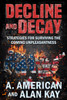 Decline and Decay: Strategies for Surviving the Coming Unpleasantness