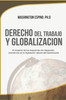 Derecho del Trabajo Y Globalizacion: El impacto de los esquemas de integración económica en la legislación laboral latinoamericana