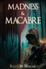Madness & Macabre