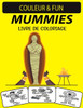Mummies Livre de Coloriage: Livre de coloriage drÃ´le de momies pour enfants d'Ã¢ge prÃ©scolaire, enfants et adultes