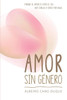 Amor Sin GÃ©nero: Porque el amor es como el sol... Nos cobija a todos por igual