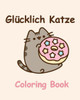GlÃ¼cklich Katze Coloring Book: Malbuch